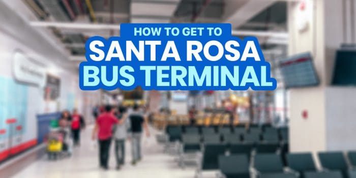 MANILA TO SANTA ROSA Integrated BUS Terminal (SRIT), Laguna: How to Get There