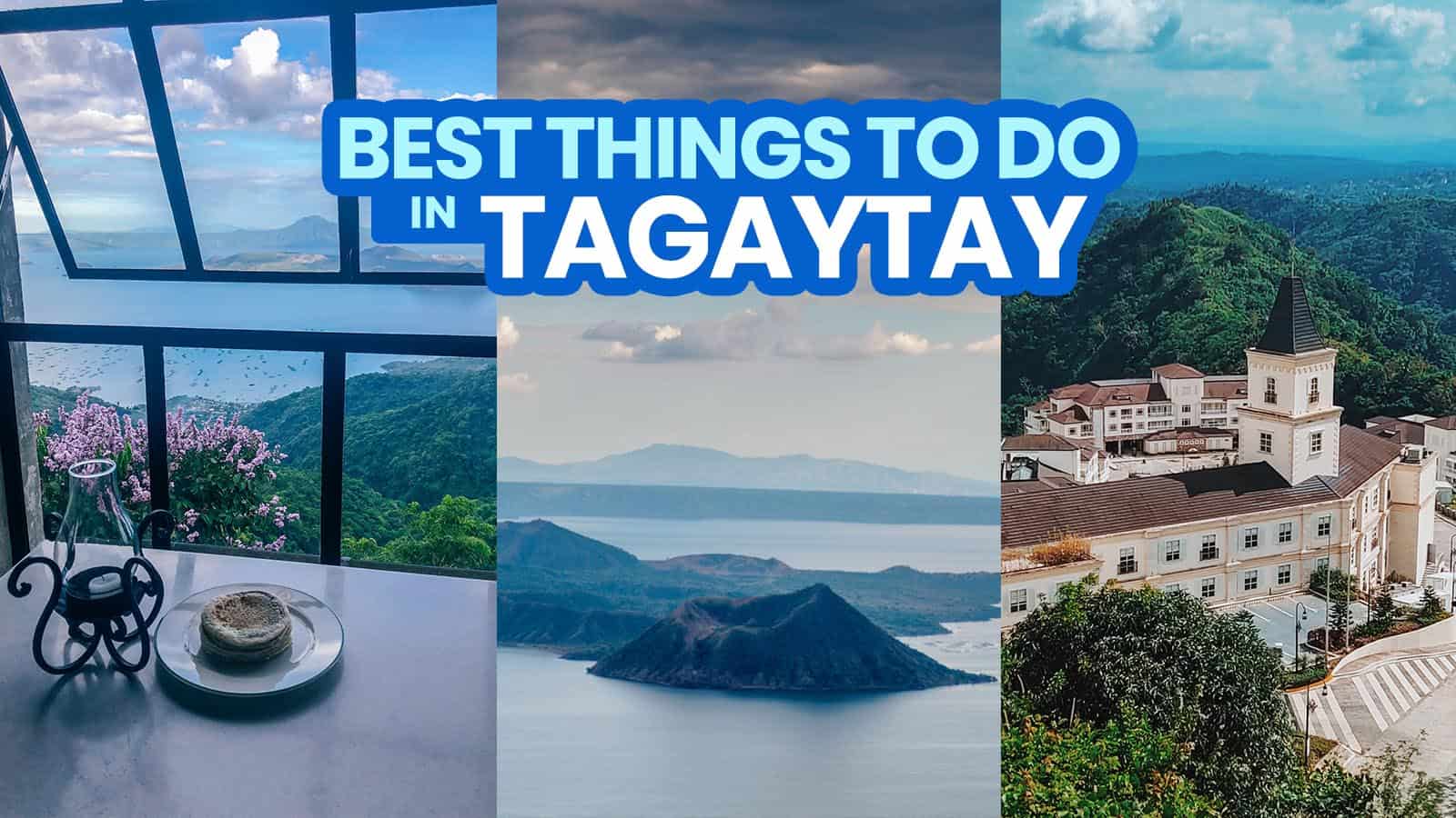 30 TAGAYTAY TOURIST SPOTS & THINGS TO DO