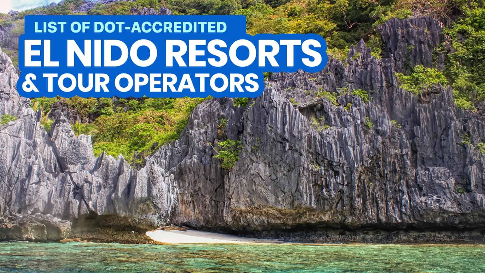 List of DOT-Accredited EL NIDO RESORTS, Hotels & Tour Operators (Palawan)