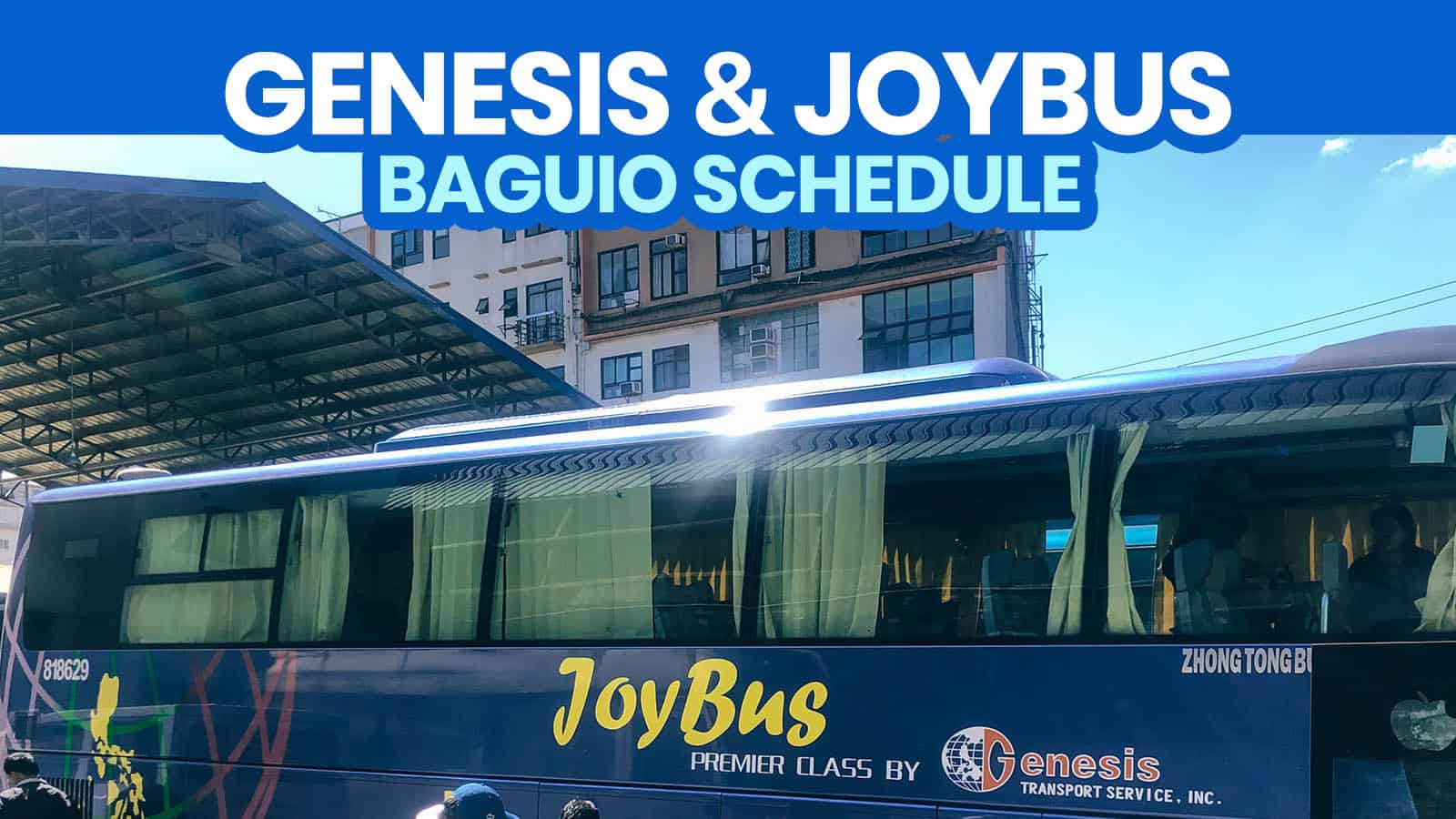 GENESIS TRANSPORT & JOY BUS SCHEDULE: Cubao to Baguio / Baguio to Cubao