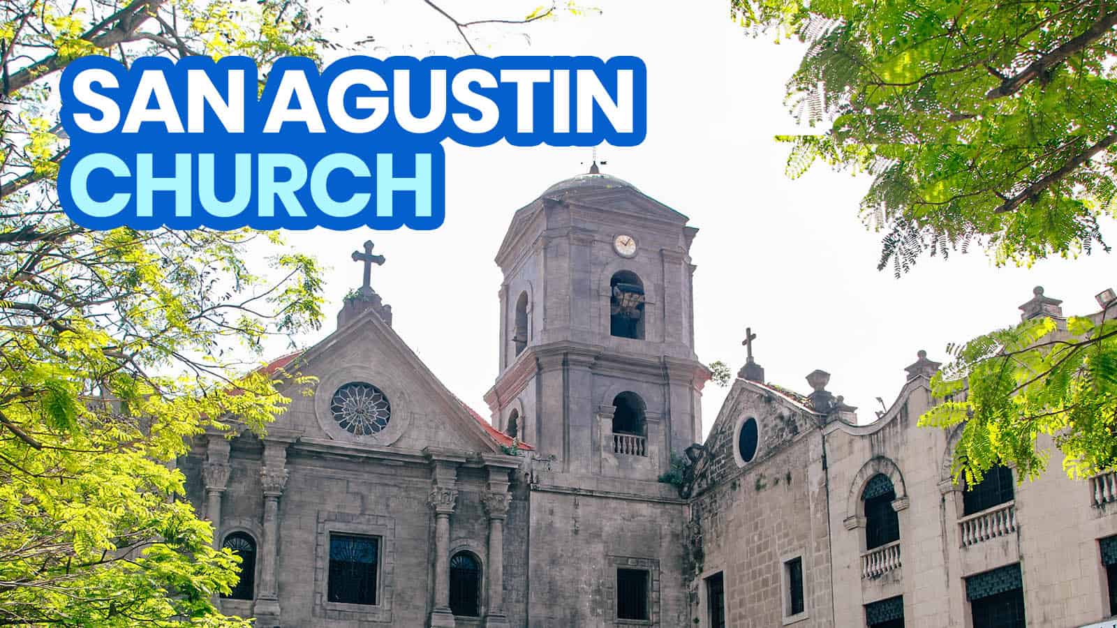 SAN AGUSTIN CHURCH, MANILA: Travel Guide + New Normal Updates