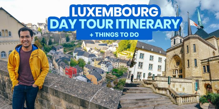 LUXEMBOURG DAY TOUR ITINERARY: 15 Things to Do & Walking Route