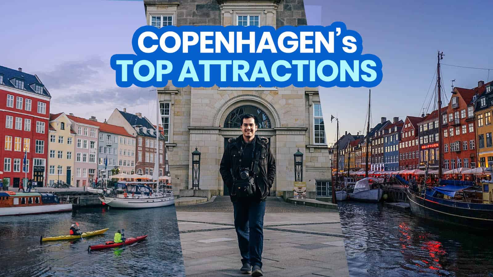 COPENHAGEN: 22 Best Things to Do & Places to Visit