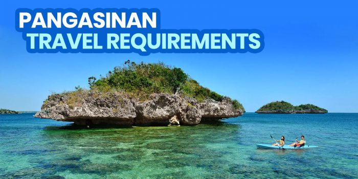 PANGASINAN TRAVEL REQUIREMENTS + List of Open Tourist Spots