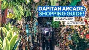 DAPITAN ARCADE Shopping & Travel Guide + What to Expect, What to Buy