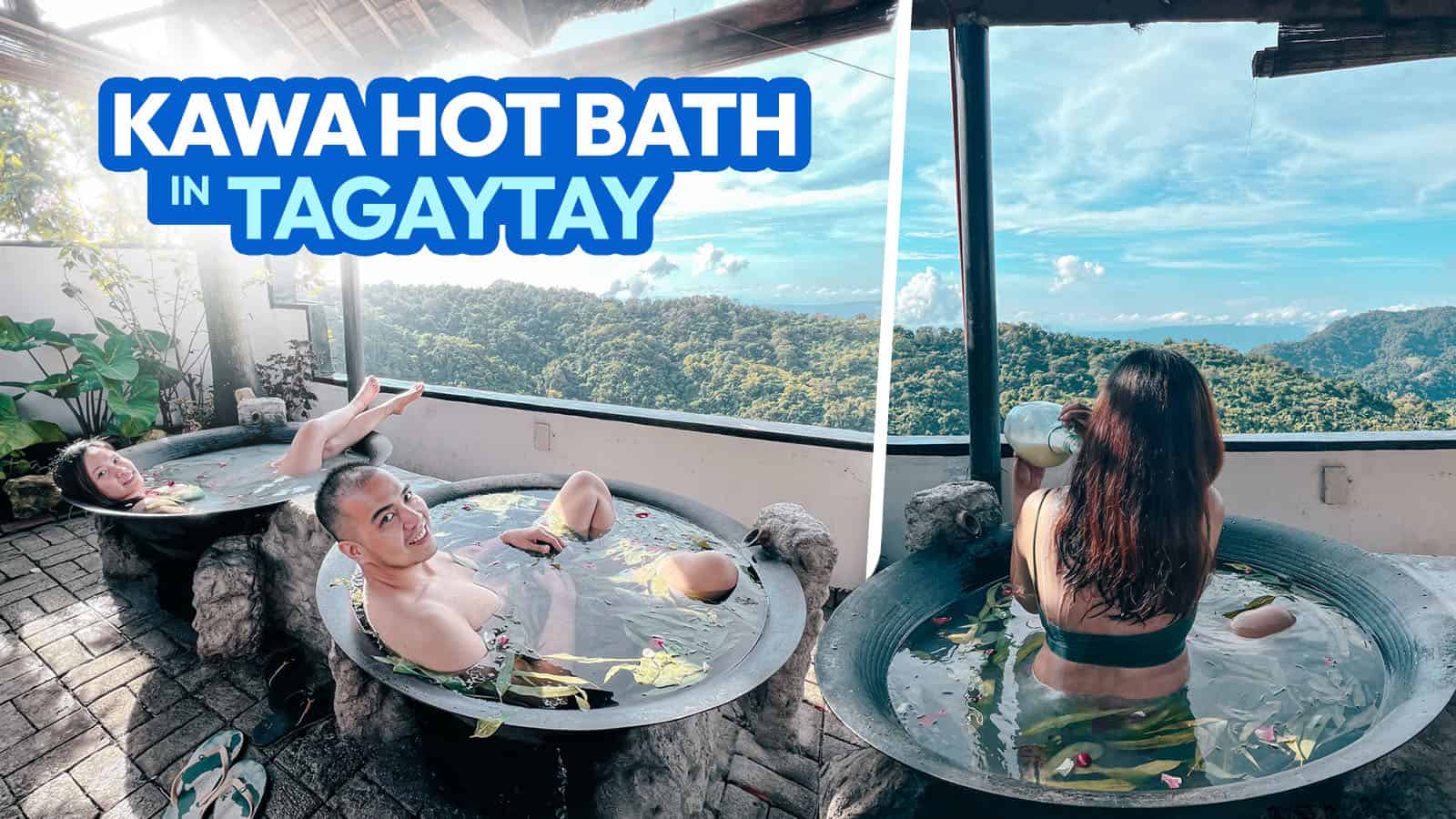 LA VERYOL’s KAWA BATH TAGAYTAY Travel Guide