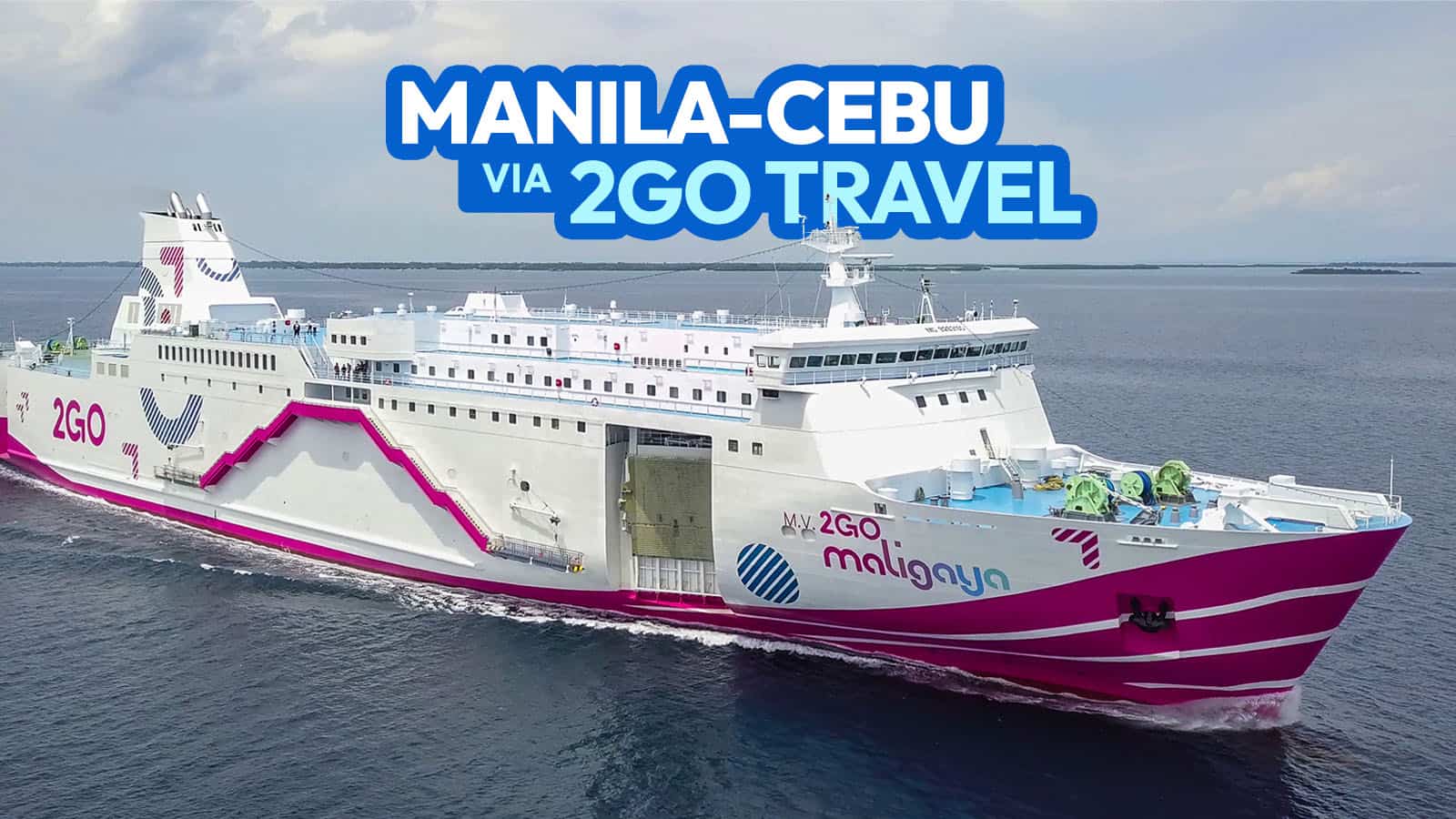 MANILA TO CEBU by means of 2GO Go back and forth • What to Be expecting, How you can Board Ferry