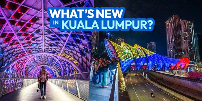 What’s New in Kuala Lumpur? 7 New Attractions for Returning Tourists!