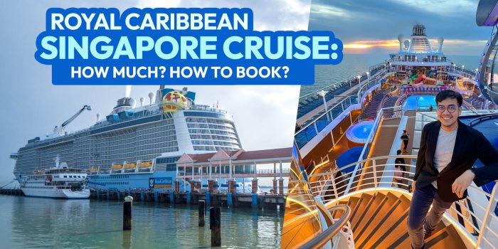 How Much is a ROYAL CARIBBEAN SINGAPORE Cruise? How to Book? + Other Frequently Asked Questions