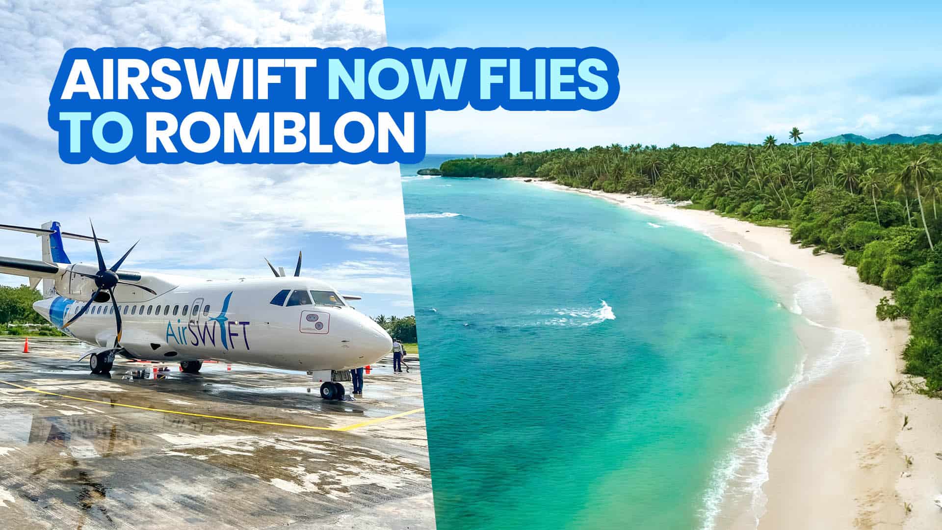 AirSwift Romblon AirSWIFT now flies to ROMBLON! Here are the details.