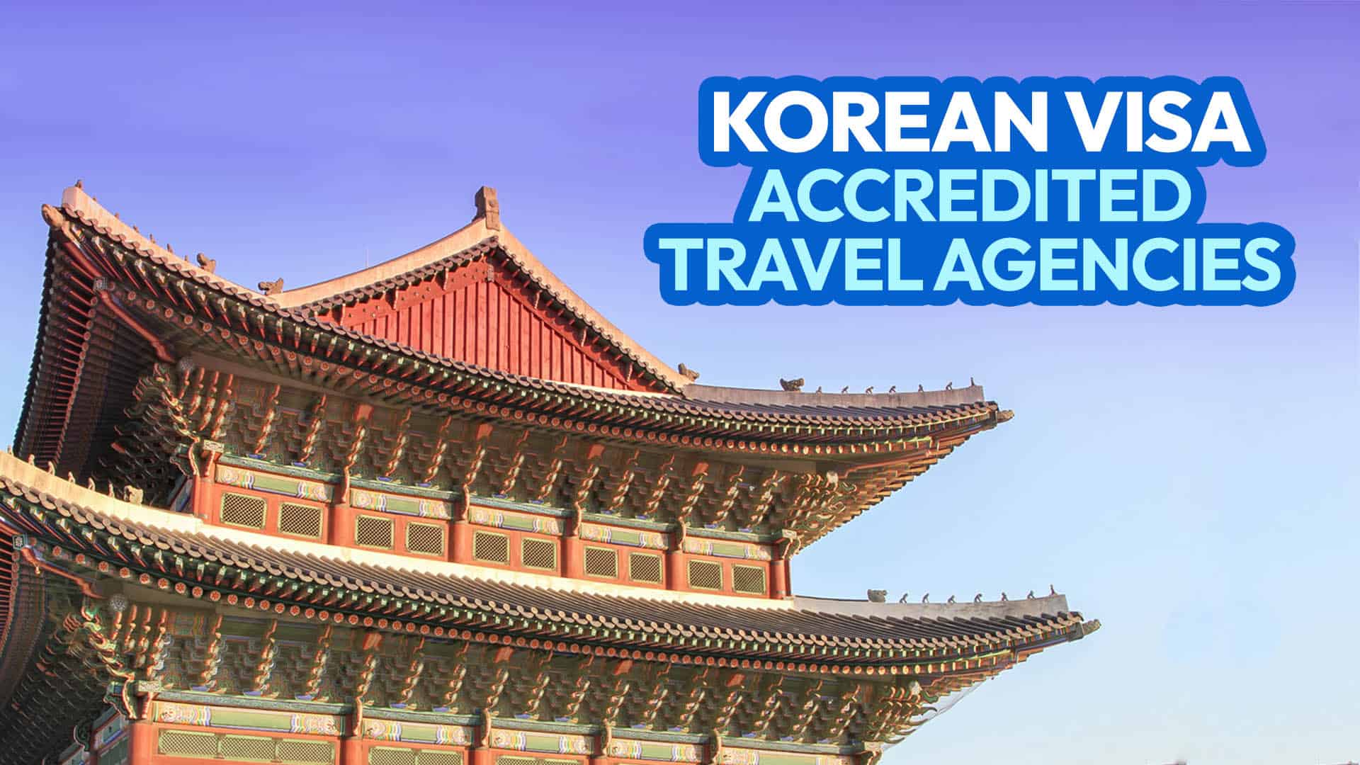 List of Accredited Travel Agencies for KOREAN VISA Application