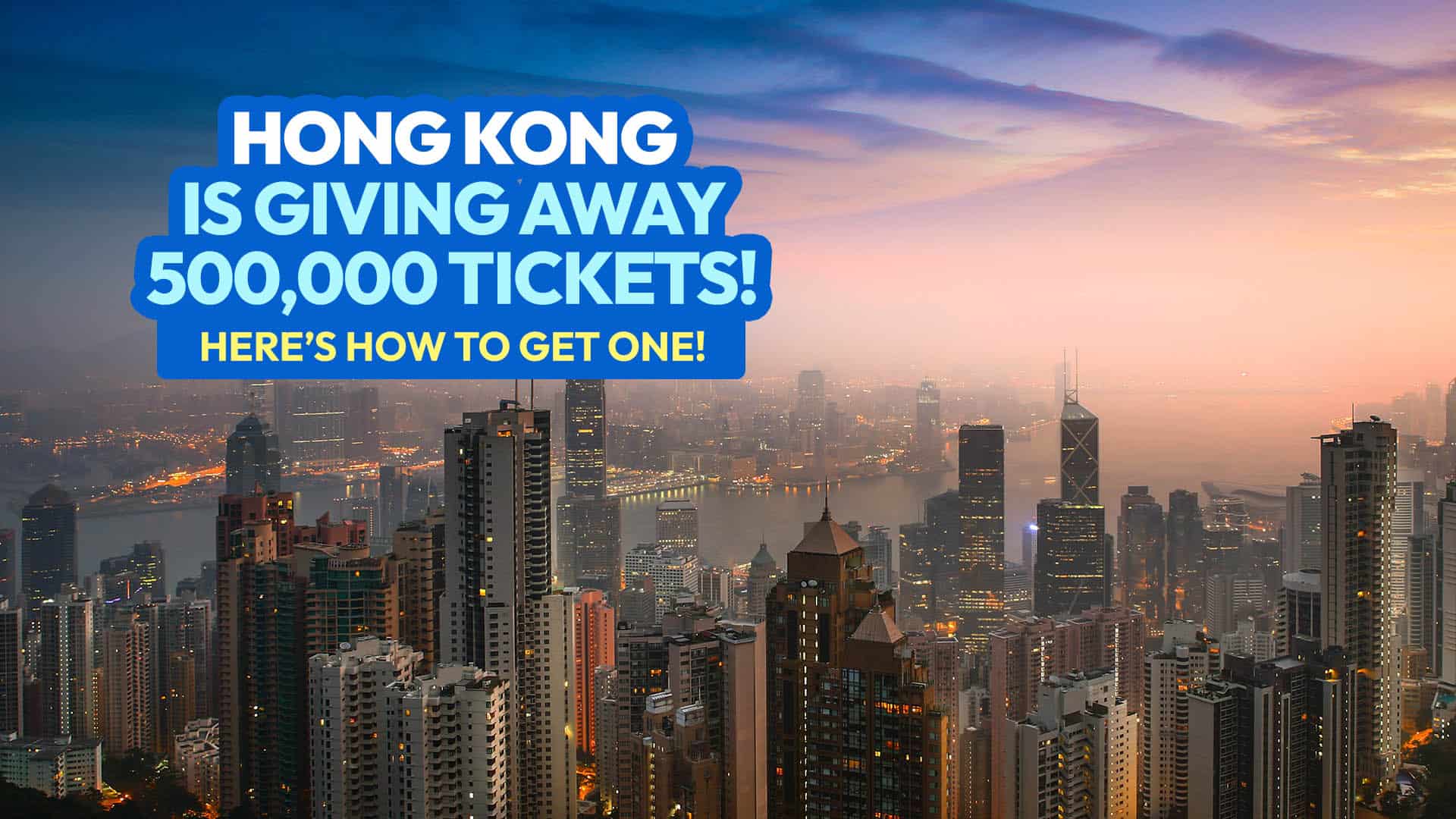 Hong Kong 500,000 Tickets Giveaway: Here is Tips on how to Get One!