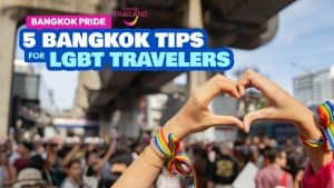 Top 5 BANGKOK Practical Tips for LGBTQIA+ Travelers