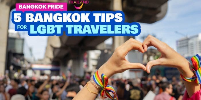 Top 5 BANGKOK Practical Tips for LGBTQIA+ Travelers