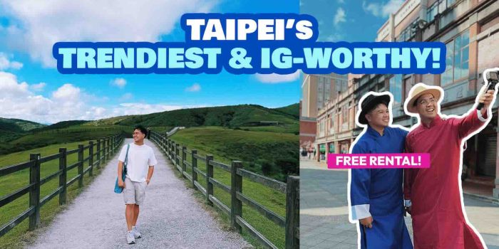 Top 10 Trendiest and Most Instagrammable Spots in TAIPEI