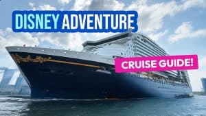 2026 DISNEY ADVENTURE Cruise from SINGAPORE • Rates, Checking In, Boarding & Onboard Guide